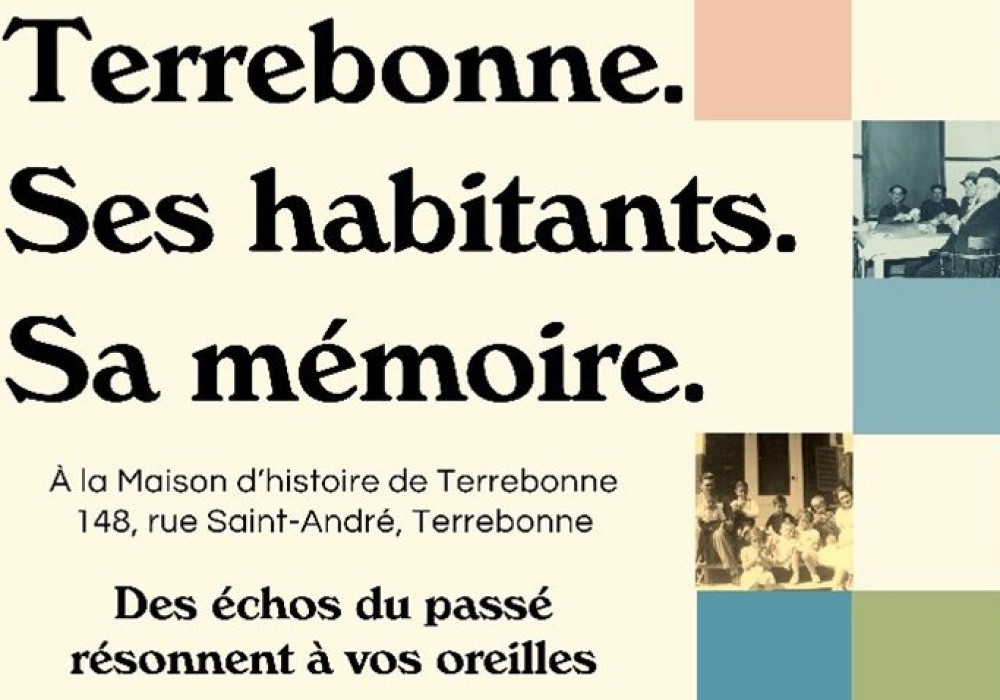 Exposition permanente: Terrebonne. Ses habitants. Sa mémoire.